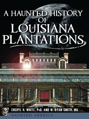 cover image of A Haunted History of Louisiana Plantations